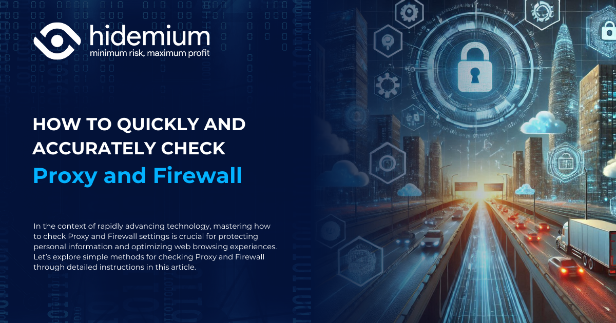 Accurately Check Proxy & Firewall in 3 Minutes
